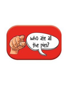 Diet Motivation  Fridge Magnet who ate all the pies